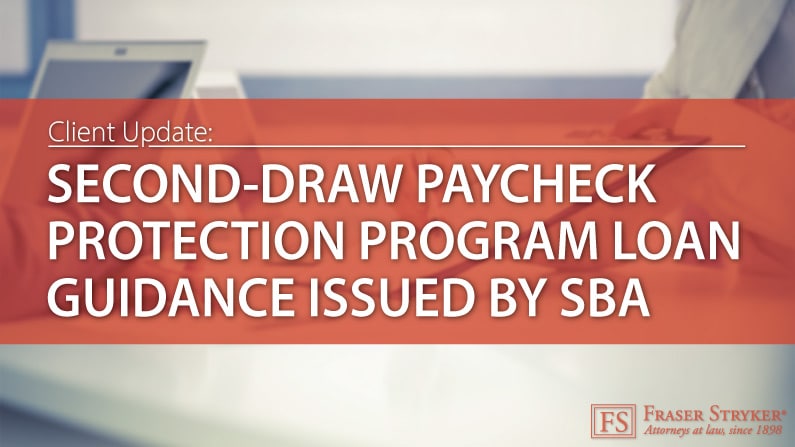 Second-Draw Paycheck Protection Program Loan Guidance Issued by SBA