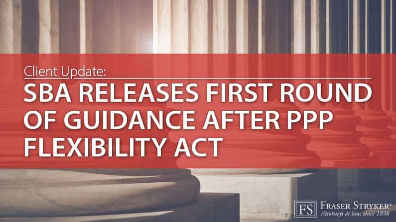 SBA Releases First Round of Guidance After PPP Flexibility Act